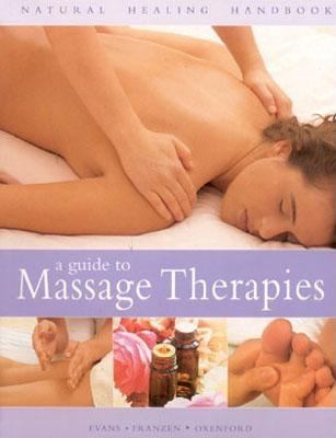 Guide to Massage Therapies   2003 9780754811909 Front Cover