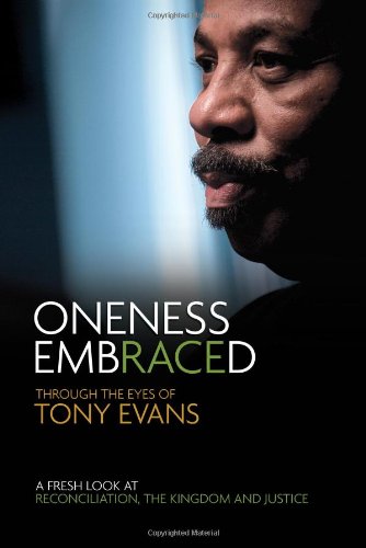 Oneness Embraced Through the Eyes of Tony Evans  2011 9780802417909 Front Cover