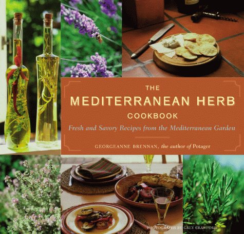 Mediterranean Herb Cookbook Fresh and Savory Recipes from the Mediterranean Garden  2000 9780811819909 Front Cover