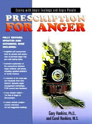 Prescription for Anger : Coping with Angry Feelings and Angry People N/A 9780913342909 Front Cover