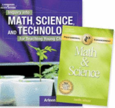 Inquiry into Math, Science & Technology for Teaching Young Children 1st 2006 9781418060909 Front Cover