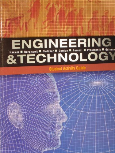 Student Activity Guide for Hacker/Burghardt/Fletcher/Gordon/Peruzzi/Prestopnik/Qaissaunee's Engineering and Technology   2010 9781418073909 Front Cover