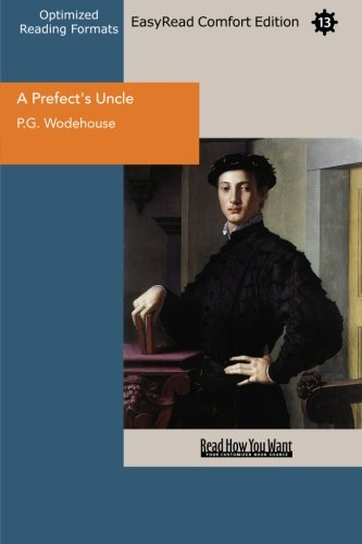 A Prefect's Uncle: Easyread Comfort Edition  2009 9781442931909 Front Cover