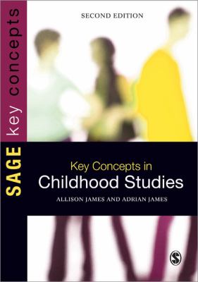 Key Concepts in Childhood Studies  2nd 2012 9781446201909 Front Cover