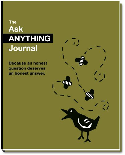 Ask Anything Journal: Because an Honest Question Deserves an Honest Answer  2009 9781598490909 Front Cover
