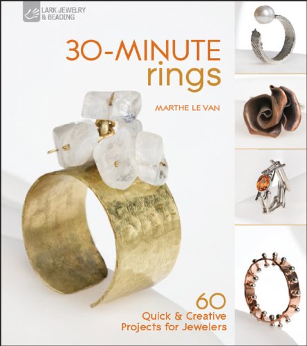 30-Minute Rings 60 Quick and Creative Projects for Jewelers  2011 9781600597909 Front Cover