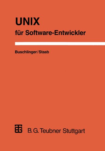 Unix für Software-Entwickler: Konzepte, Werkzeuge und Ideen  1993 9783519022909 Front Cover