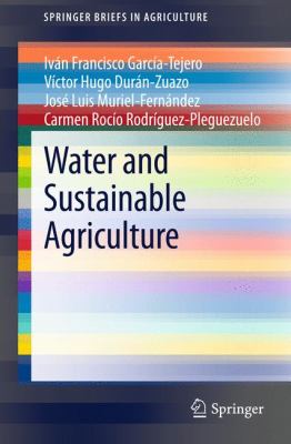 Water and Sustainable Agriculture   2011 9789400720909 Front Cover