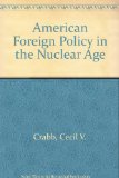 American Foreign Policy in the Nuclear Age 4th 1983 9780060413910 Front Cover