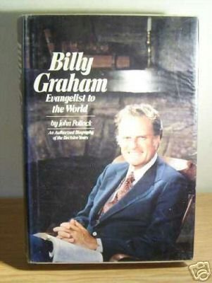 Billy Graham, Evangelist to the World An Authorized Biography of the Decisive Years  1979 9780060666910 Front Cover