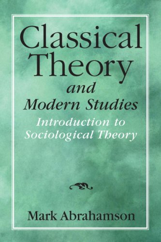 Classical Theory and Modern Studies Introduction to Sociological Theory  2010 9780132192910 Front Cover