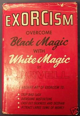 Exorcism Overcome Black Magic with White Magic  1974 9780132949910 Front Cover