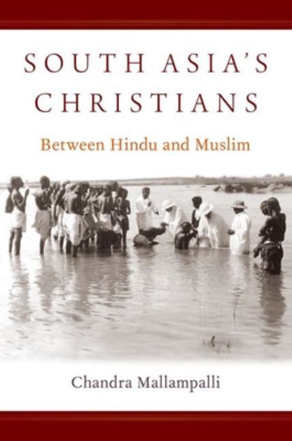 South Asia's Christians Between Hindu and Muslim N/A 9780190608910 Front Cover