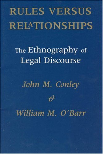 Rules Versus Relationships The Ethnography of Legal Discourse  1990 9780226114910 Front Cover