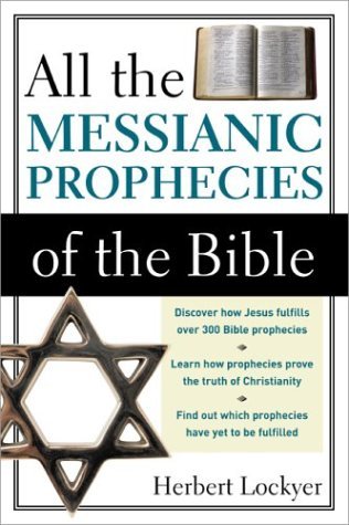 All the Messianic Prophecies of the Bible   1988 9780310280910 Front Cover