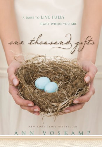 One Thousand Gifts A Dare to Live Fully Right Where You Are  2010 9780310321910 Front Cover