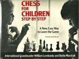 Chess for Children Step by Step A New, Easy Way to Learn the Game N/A 9780316530910 Front Cover