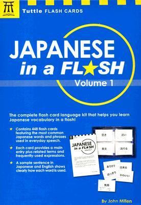 Japanese in a Flash Kit Volume 1 Learn Japanese Characters with 448 Kanji Flashcards Containing Words, Sentences and Expanded Japanese Vocabulary N/A 9780804837910 Front Cover