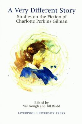 Very Different Story Studies on the Fiction of Charlotte Perkins Gilman  1998 9780853235910 Front Cover