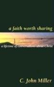 Faith Worth Sharing A Lifetime of Conversations about Christ  1999 9780875523910 Front Cover
