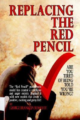 Replacing the Red Pencil Are You Tired  N/A 9780977957910 Front Cover