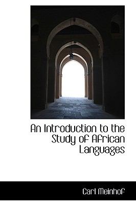 Introduction to the Study of African Languages  N/A 9781110858910 Front Cover
