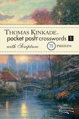 Thomas Kinkade Pocket Posh Crosswords 1 with Scripture 75 Puzzles  2012 9781449426910 Front Cover