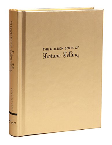Golden Book of Fortune-Telling (Fortune Telling Book, Fortune Teller Book, Book of Luck)  2017 9781452156910 Front Cover