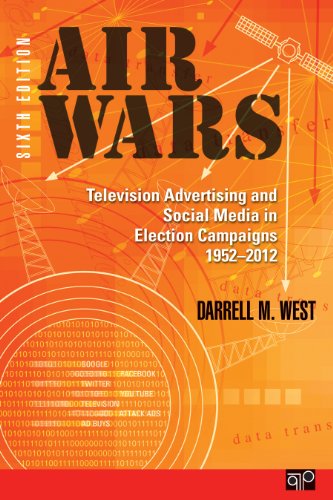 Air Wars Television Advertising and Social Media in Election Campaigns, 1952-2012 6th 2014 (Revised) 9781452239910 Front Cover