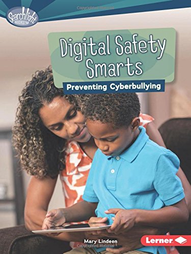 Digital Safety Smarts Preventing Cyberbullying  2016 9781467796910 Front Cover
