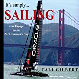 It's Simply... SAILING: Our Voyage to the 2013 America's Cup  N/A 9781475108910 Front Cover