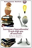 Innovazione e Imprenditorialita'. Il Ruolo Degli Spin-Off Universitari N/A 9781482559910 Front Cover