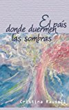 Pais Donde Duermen Las Sombras  N/A 9781494257910 Front Cover