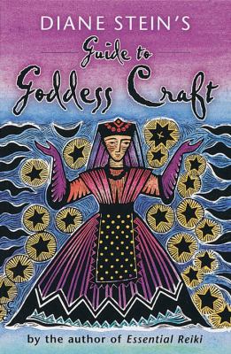 Diane Stein's Guide to Goddess Craft   2001 9781580910910 Front Cover