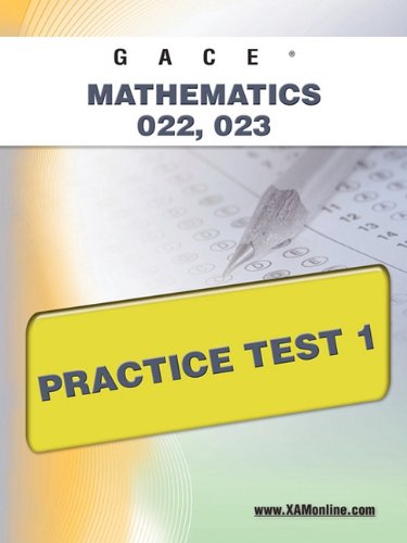 GACE Mathematics 022, 023 Practice Test 1  N/A 9781607871910 Front Cover
