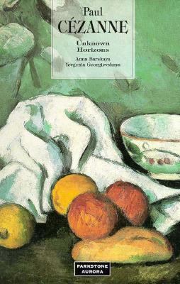 Paul Cezanne Unknown Horizons  1995 9781859951910 Front Cover