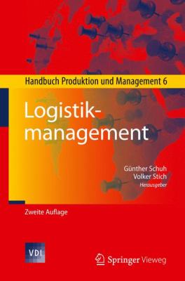 Logistikmanagement: Handbuch Produktion Und Management 6  2012 9783642289910 Front Cover