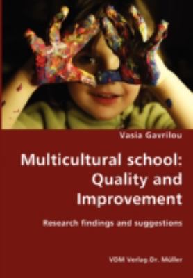 Multicultural School : Quality and Improvement- Research findings and Suggestions N/A 9783836444910 Front Cover