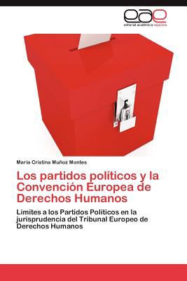 Los Partidos Polï¿½ticos y la Convenciï¿½n Europea de Derechos Humanos N/A 9783848452910 Front Cover