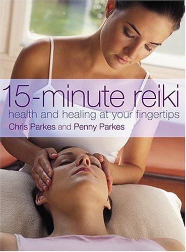 15-Minute Reiki Health and Healing at Your Fingertips  2004 9780007158911 Front Cover