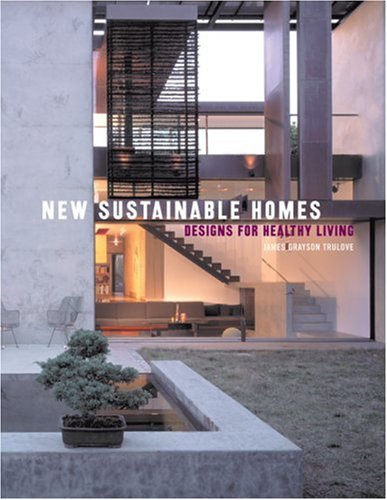 New Sustainable Homes Designs for Healthy Living  2006 9780061138911 Front Cover