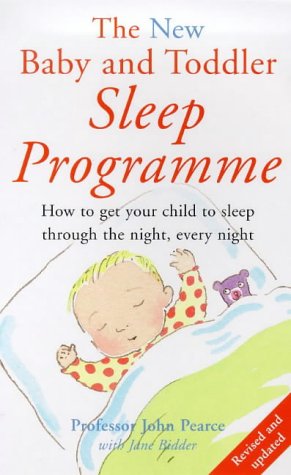 The New Baby and Toddler Sleep Programme (Positive Parenting) N/A 9780091825911 Front Cover
