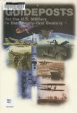 Guideposts for the United States Military in the 21st Century : Symposium Proceedings, September 16-17, 1999, Bolling Air Force Base, Washington, DC N/A 9780160505911 Front Cover