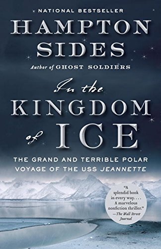 In the Kingdom of Ice The Grand and Terrible Polar Voyage of the USS Jeannette N/A 9780307946911 Front Cover