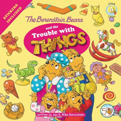 Berenstain Bears and the Trouble with Things   2013 9780310720911 Front Cover