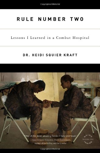 Rule Number Two Lessons I Learned in a Combat Hospital  2012 9780316067911 Front Cover