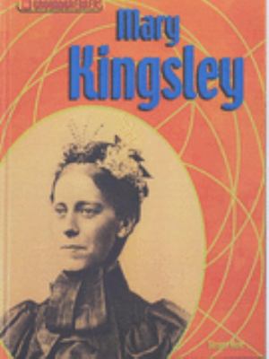 Mary Kingsley (Groundbreakers) N/A 9780431104911 Front Cover