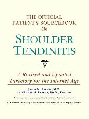 Official Patient's Sourcebook on Shoulder Tendinitis N/A 9780597831911 Front Cover