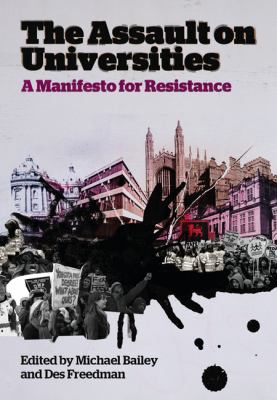 Assault on Universities A Manifesto for Resistance  2011 9780745331911 Front Cover