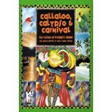 Callaloo, Calypso and Carnival : The Cuisines of Trinidad and Tabago N/A 9780788154911 Front Cover